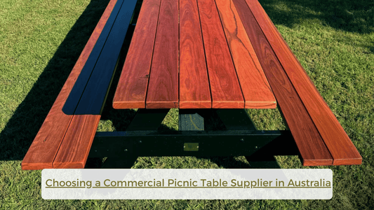 Choosing a Commercial Picnic Table Supplier in Australia